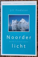 Noorderlicht - roeiend in Arctische wateren - Jill Fredston, Gelezen, Ophalen of Verzenden, Jill Fredston