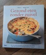 Gezond eten zonder zuivel, Ophalen of Verzenden, Zo goed als nieuw, M. C; T. Carr