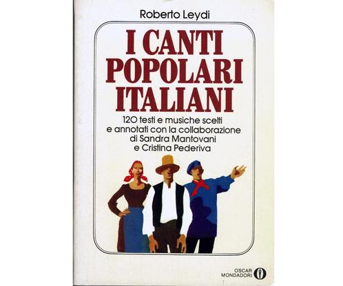 I CANTI POPOLARI ITALIANI – Roberto Leydi, Boeken, Muziek, Zo goed als nieuw, Algemeen, Ophalen of Verzenden