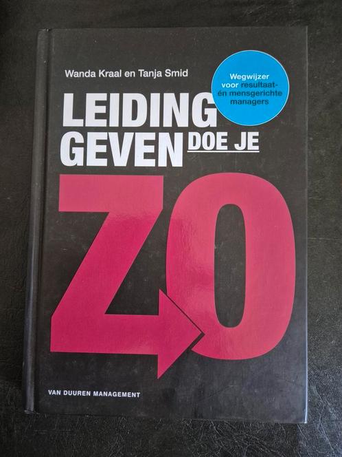 Leidinggeven doe je zo! - Kraal & Smid, Boeken, Economie, Management en Marketing, Gelezen, Management, Ophalen