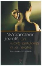Waardeer Jezelf (En word gelukkig in je relatie) E. Zurhorst, Boeken, Ophalen of Verzenden, Zo goed als nieuw