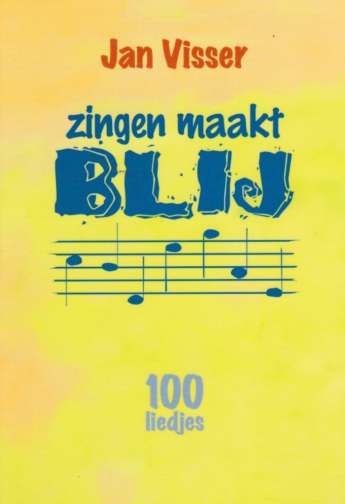 Jan Visser - zingen maakt BLIJ - 100 liedjes, Muziek en Instrumenten, Bladmuziek, Gebruikt, Artiest of Componist, Populair, Ophalen of Verzenden