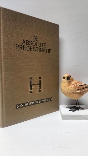Zanchius, Hieronymus; De absolute predestinatie beschikbaar voor biedingen