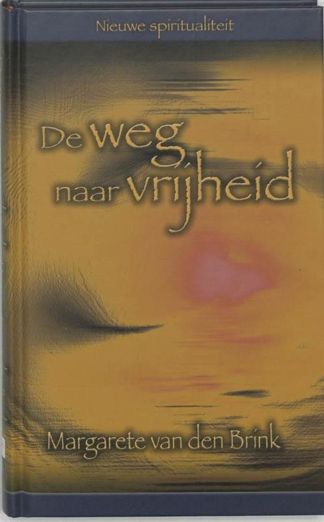 De weg naar vrijheid - Margarete van den Brink, Boeken, Esoterie en Spiritualiteit, Nieuw, Achtergrond en Informatie, Overige onderwerpen