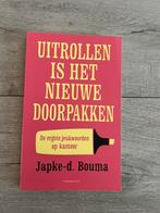 Japke-D. Bouma - Uitrollen is het nieuwe doorpakken, Ophalen of Verzenden, Zo goed als nieuw, Nederland, Japke-D. Bouma