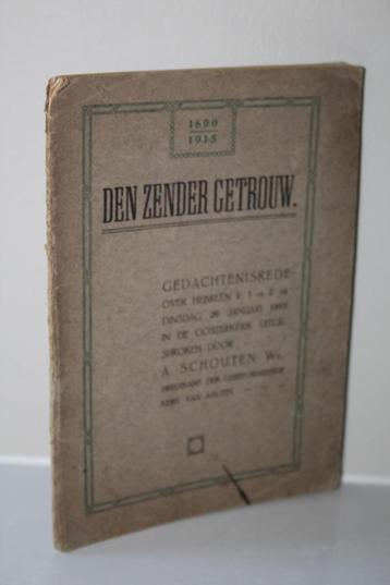 Den Zender getrouw. Jubileum A. Schouten Wz te Aalten 1915 beschikbaar voor biedingen