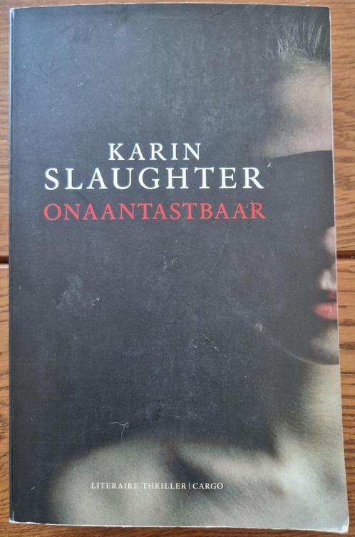 Boek Onaantastbaar van Karin Slaugther, Boeken, Thrillers, Gelezen, Nederland, Ophalen of Verzenden