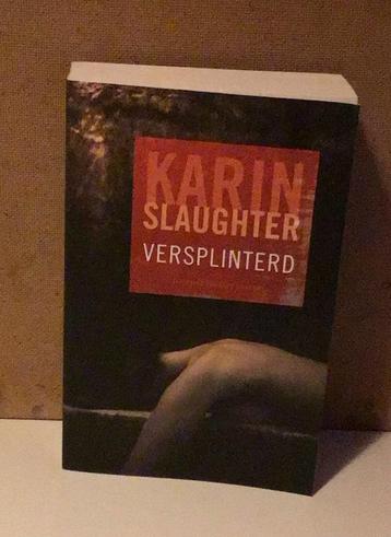 Karin Slaughter - Versplinterd beschikbaar voor biedingen