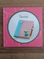 Textielboek - 20 Zelfmaakideeën, Ophalen, Nieuw, Borduren en Naaien, Geschikt voor kinderen