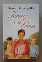 Terug naar de bron, Henny Thijssing-Boer, Boeken, Ophalen of Verzenden, Zo goed als nieuw, Henny Thijssing-Boer, Groningen