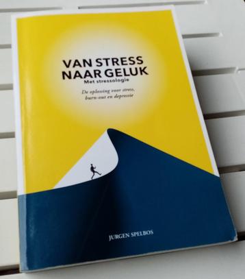 VAN STRESS NAAR GELUK MET STRESSOLOGIE. De oplossing beschikbaar voor biedingen