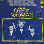 Breeze - Gypsy woman, Gebruikt, 7 inch, Single, Ophalen of Verzenden