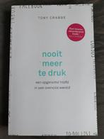 Tony Crabbe - Nooit meer te druk, Boeken, Ophalen of Verzenden, Zo goed als nieuw, Tony Crabbe