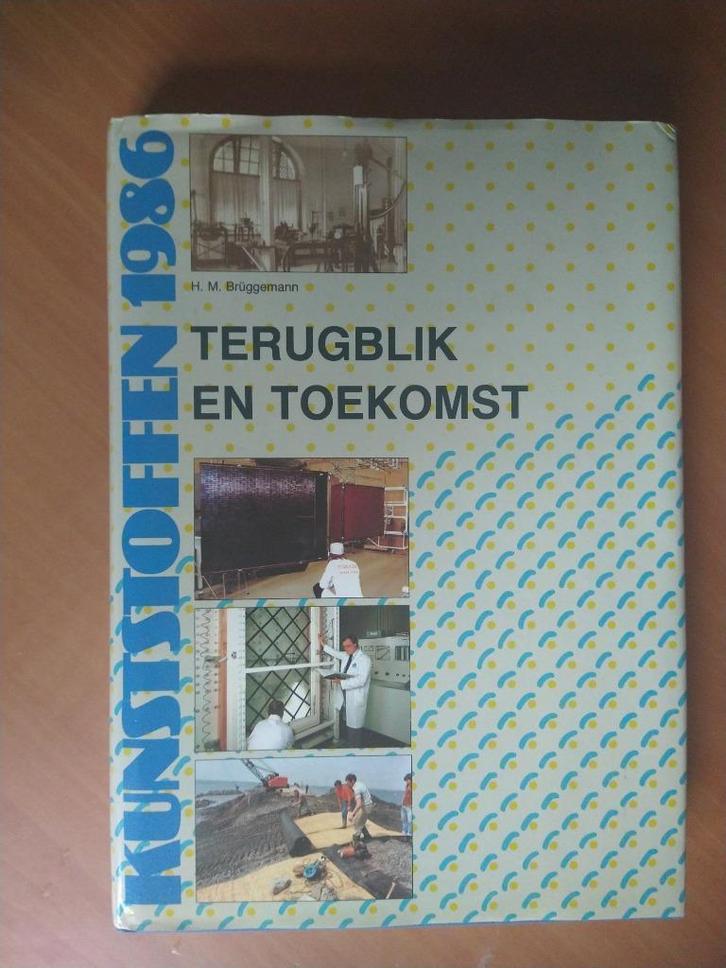 Kunststoffen. Terugblik en toekomst. Bruggemann, H.M., Boeken, Techniek, Zo goed als nieuw, Ophalen of Verzenden