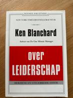 Over Leiderschap - Ken Blanchard, Boeken, Ophalen of Verzenden, Zo goed als nieuw, Management