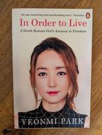 Yeonmi Park - In Order To Live, Ophalen of Verzenden, Zo goed als nieuw, Maatschappij en Samenleving, Yeonmi Park