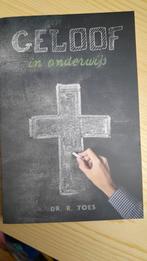 Dr. R. Toes - Geloof in onderwijs, Dr. R. Toes, Ophalen of Verzenden, Zo goed als nieuw, Nederland