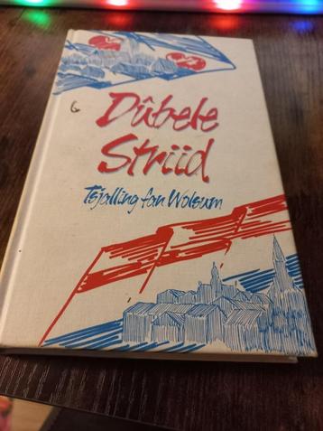 Wolsum, Tsjalling fan - Dûbele striid.{1991}. beschikbaar voor biedingen