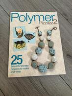 Polymer Pizzazz 2 . 25 Beautiful Jewelry Projects, Boeken, Hobby en Vrije tijd, Nieuw, Kleien en Boetseren, Ophalen of Verzenden