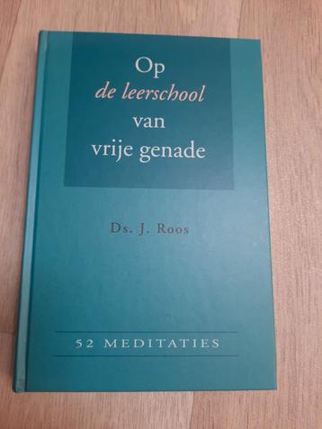 Ds. J. Roos, op de leerschool van vrije genade  beschikbaar voor biedingen