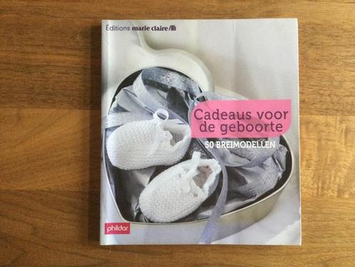 Cadeaus voor de geboorte - 50 breimodellen - Phildar, Boeken, Hobby en Vrije tijd, Gelezen, Ophalen of Verzenden