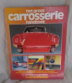 Het groot carrosserie handboek, Algemeen, Diverse auteurs, Ophalen of Verzenden, Zo goed als nieuw