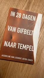 In 28 dagen van gifbelt naar tempel, Boeken, Ophalen of Verzenden, Zo goed als nieuw, Jacqueline van Lieshout