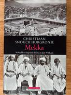 Mekka - Christiaan Snouck Hurgronje, Boeken, C.s. Hungronje, Ophalen of Verzenden, Zo goed als nieuw, Islam