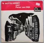 Peter Van Dijk - `n Witte Kerst  (EP Fontana 463 173), Ophalen of Verzenden, Zo goed als nieuw, Overige formaten, Levenslied of Smartlap