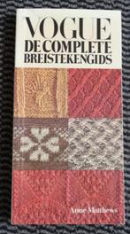 Vogue de complete breistekengids breiboek breisteken gids, Anne Matthews, Breien en Haken, Zo goed als nieuw, Verzenden