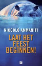 Niccolo Ammaniti-Laat Het Feest Beginnen ! -HC nieuw boek, Boeken, Verzenden, Nieuw, Nederland