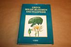 Grote Wilde-Bloemen Encyclopedie !!, Ophalen of Verzenden, Zo goed als nieuw, Bloemen, Planten en Bomen