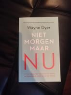Niet morgen maar nu van Wayne Dyer, Boeken, Ophalen of Verzenden, Zo goed als nieuw