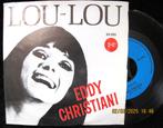 1968 Eddy Christiani – Lou~Lou, Ophalen of Verzenden, Zo goed als nieuw, Overige formaten, Levenslied of Smartlap