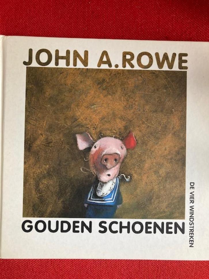 Gouden schoenen - john a rowe, Boeken, Kinderboeken | Kleuters, Zo goed als nieuw, Fictie algemeen, 5 of 6 jaar, Jongen of Meisje
