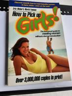 How to pick up Girls, Ophalen of Verzenden, Nieuw, Eric Weber