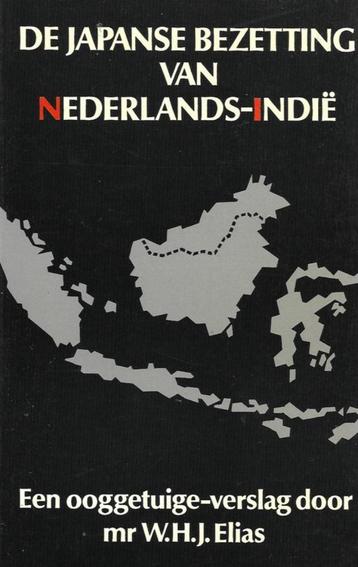 De Japanse bezetting van Nederlands-Indië - W.H.J. Elias beschikbaar voor biedingen