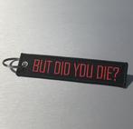 Uitverkoop :  BUT DID YOU DIE ? Sleutelhanger, Verzenden, Nieuw