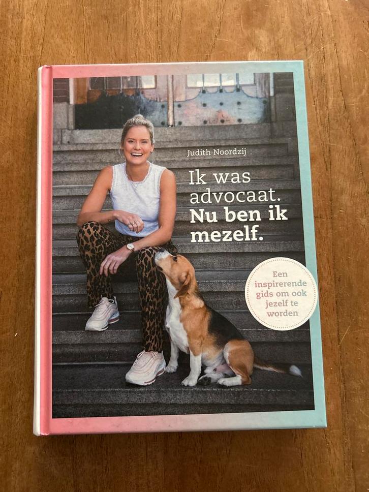 Ik was advocaat. Nu ben ik mezelf. - Judith Noordzij, Boeken, Biografieën, Zo goed als nieuw, Overige, Ophalen of Verzenden