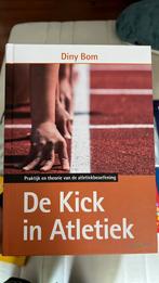 Diny Bom - De kick in atletiek, Ophalen of Verzenden, Zo goed als nieuw, Diny Bom, Nederlands