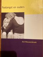 Faalangst en ouders - Ard Nieuwenbroek, Ophalen of Verzenden, Gelezen, Opvoeding tot 6 jaar