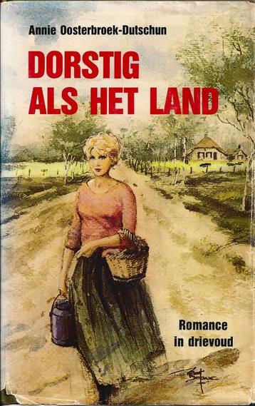 Annie Oosterbroek-Dutschun -  Dorstig als het land           beschikbaar voor biedingen