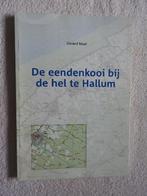 De eendenkooi bij de hel te Hallum - Hallumermieden, Ophalen of Verzenden, Zo goed als nieuw