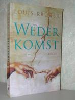 Louis Kruger - Wederkomst (christelijke roman), Ophalen of Verzenden, Zo goed als nieuw, Nederland