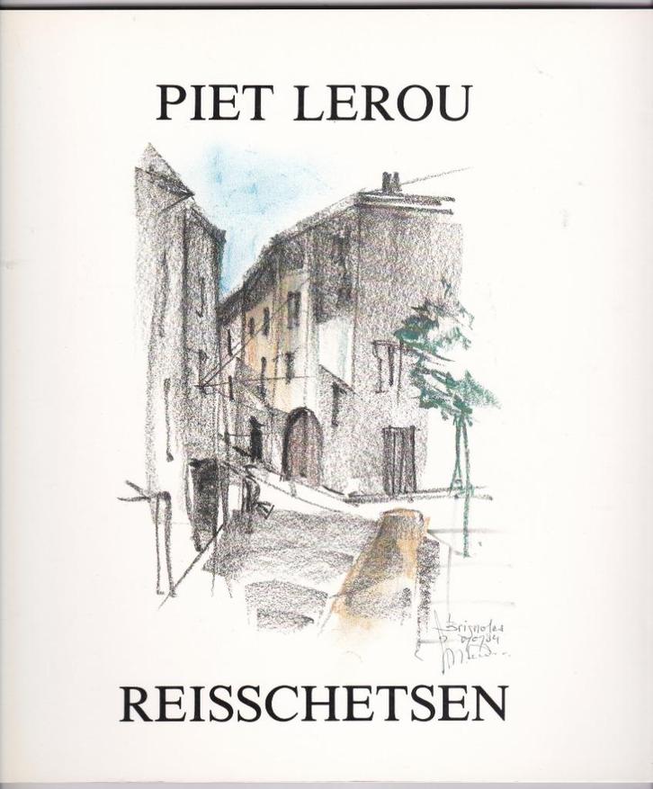 Piet Lerou. Reisschetsen door herman & Bert Lerou Venlo '88, Boeken, Kunst en Cultuur | Beeldend, Nieuw, Schilder- en Tekenkunst