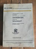 Handboek voor de soldaat Algemeen voor alle wapens en Dienst, Boeken, Oorlog en Militair, Ophalen of Verzenden, Voor 1940, Zo goed als nieuw