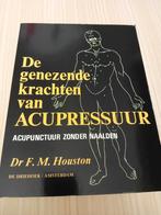 De genezende krachten van acupressuur - dr f. M. Houston, Ophalen of Verzenden, Gelezen