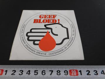 sticker GEEF BLOED ! Rode Kruis Bloedbank Groningen Drenthe  beschikbaar voor biedingen