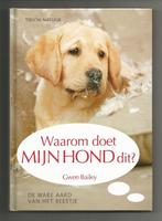 Waarom doet mijn hond dit? - Gwen Bailey, Ophalen of Verzenden, Nieuw, Honden