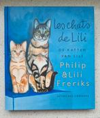 "De katten van Lili" - Philip Freriks, Boeken, Dieren en Huisdieren, Ophalen of Verzenden, Zo goed als nieuw, Katten